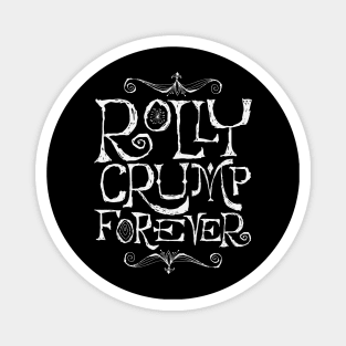 Rolly Crump Forever Magnet